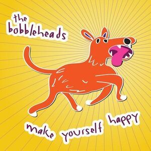 Bobbleheads - Make Yourself Happy  CD